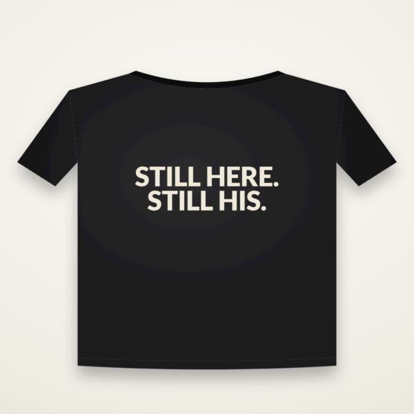 Bold Still Here Still His Black mockup