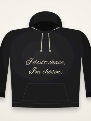 Hoodie I Dont Chase Im Chosen Black mockup